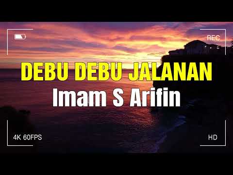 Imam S Arifin - Debu Debu Jalanan ( lirik video)