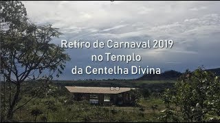 Retiro de Carnaval 2019 no Templo da Centelha Divina - Na Chapada dos Veadeiros em Alto Paraíso/GO