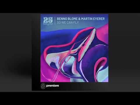 Premiere: Martin Eyerer & Benno Blome - So We Can Fly (Mihai Popoviciu Remix) - Bar 25 Music
