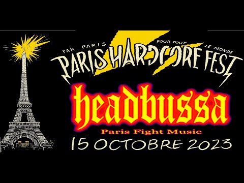 HEADBUSSA (Fr) live Paris Hardcore Fest #3, @ L'ESS'pace  14 10 2023