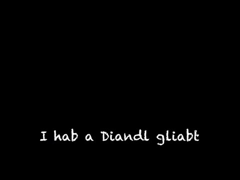 I hab a Diandl gliabt