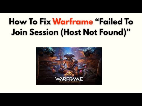 Warframe Failed To Join Session
