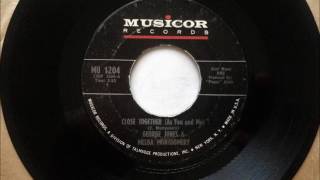 Close Together (As You And Me) , George Jones & Melba Montgomery , 1966
