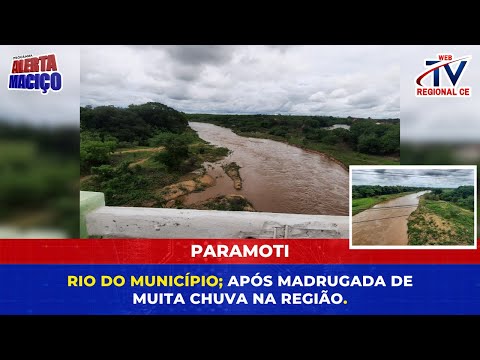 Paramoti: Rio do município após madrugada de muita chuva na região.