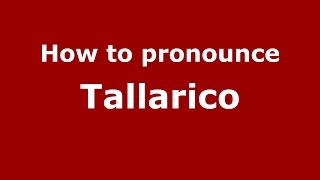 How to pronounce Tallarico