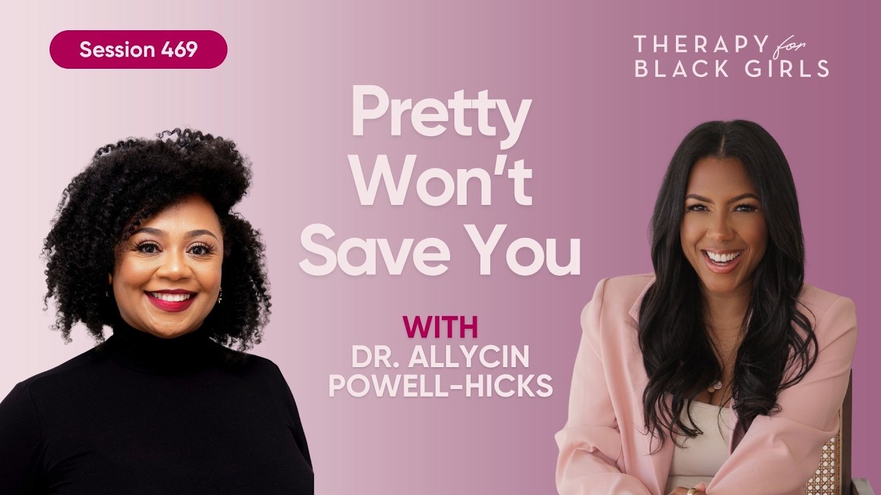 Neuroscience of Beauty Standards & Black Women's Mental Health | Therapy for Black Girls | EP 469