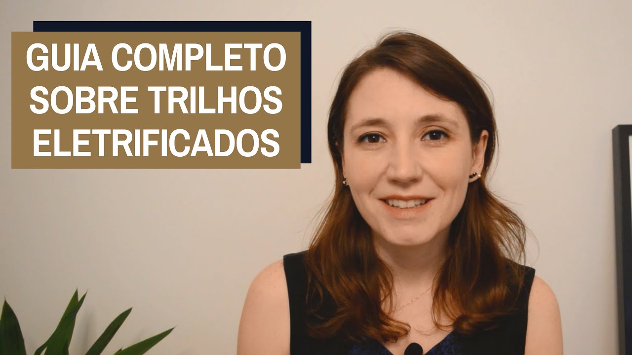 Tudo que você precisa saber sobre trilhos eletrificados