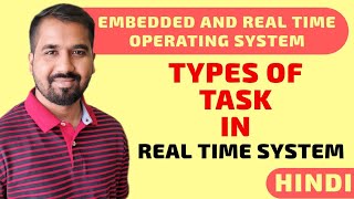 Types Of Tasks in Real Time System Explained in Hindi l Embedded and Real time Operating System