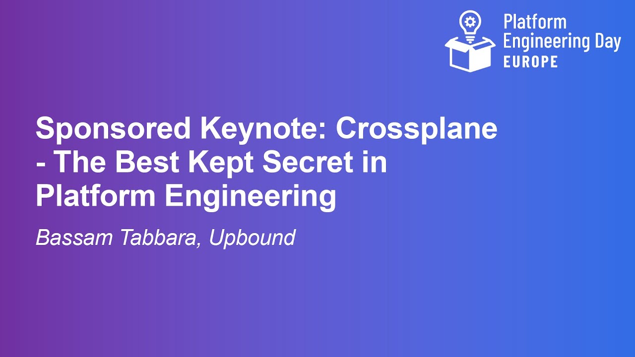 Sponsored Keynote: Crossplane - Bassam Tabbara - YouTube