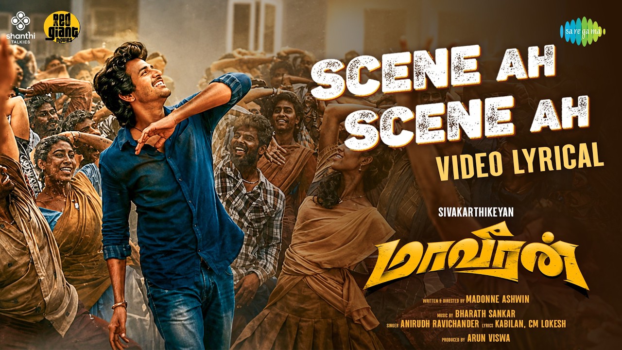 Scene Ah Scene Ah - Video Lyrical | Maaveeran | Sivakarthikeyan | Anirudh Ravichander|Bharath Sankar