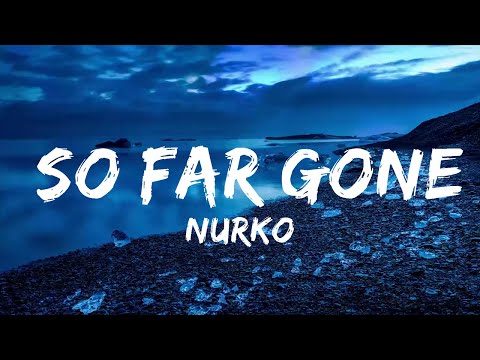 Nurko - So Far Gone (Lyrics) feat. Autrey  | Music one for me