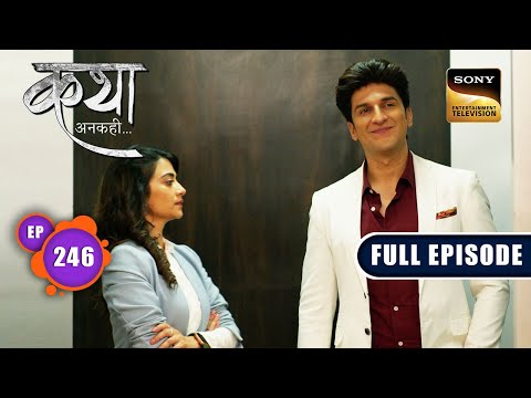 The Eternal Connection | Katha Ankahee - Ep 246 | Full Episode | 13 Nov 2023