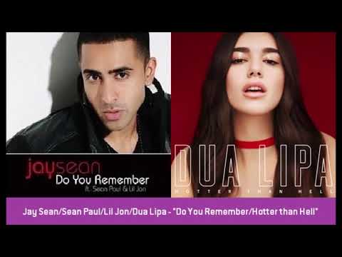 Jay Sean/Sean Paul/Lil Jon/Dua Lipa - "Do You Remember/Hotter than Hell"