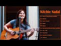 Kitchie Nadal Nonstop Love Songs OPM Tagaolog Greatest Hits Full Playlist 2021