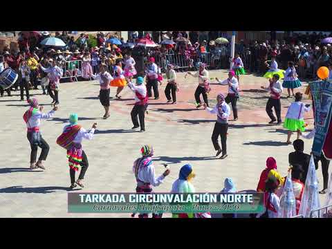 TARKADA CIRCUNVALACION NORTE - CARNAVALES HUAJSAPATA 2020