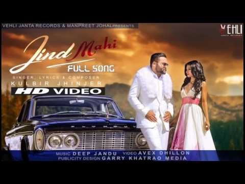 Kulbir jhinjer(Jind Mahi)New Full Panjabi Song Video /Desi log Desi Songs