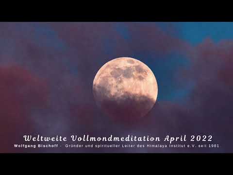 Weltweite Vollmondmeditation April 2022