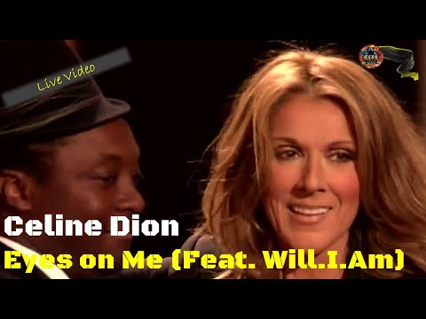 Celine Dion - Eyes on Me (Feat. Will.I.Am) (Live Video)