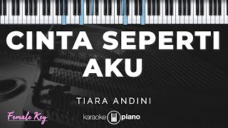 Download lagu Cinta Seperti Aku - Tiara Andini | KARAOKE PIANO - FEMALE KEY mp3