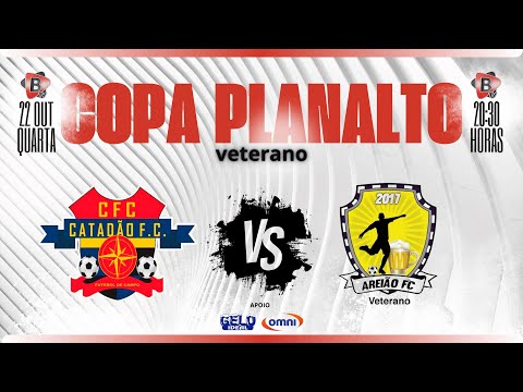 COPA PLANALTO VETERANO | CATADÃO X AREIÃO