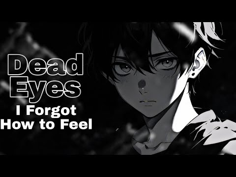 Dead Eyes – I Forgot How to Feel || by Ariseᯓᡣ𐭩 (Official Lyrics Video)