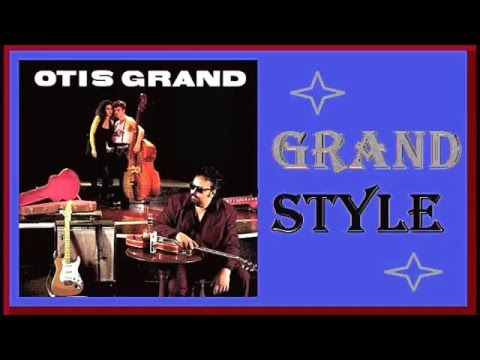 Otis Grand - Grand Style