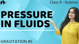 Pressure in Fluids, Archimedes Principle | Gravitation #5 | Class 9 Science