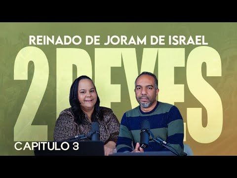 "Reinado de Joram de Israel" Cap. 3 Conociendo la Palabra de Dios #345 - Prs. Israel & Virginia
