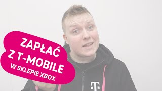 Płać za gry i dodatki na Xbox z T-Mobile!  Sprz�