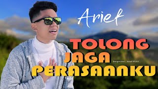 Download lagu ARIEF - TOLONG JAGA PERASAANKU mp3 Download lagu ARIEF - TOLONG JAGA PERASAANKU mp3
