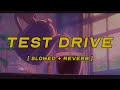 Artemas Test Drive Slowed Reverb Lyrics