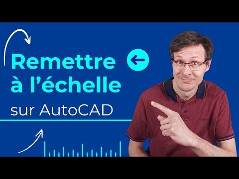 Comment remettre un plan à l'échelle sur AutoCAD