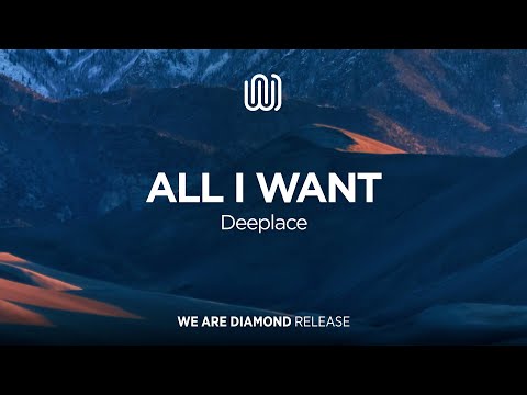 Deeplace - All I Want