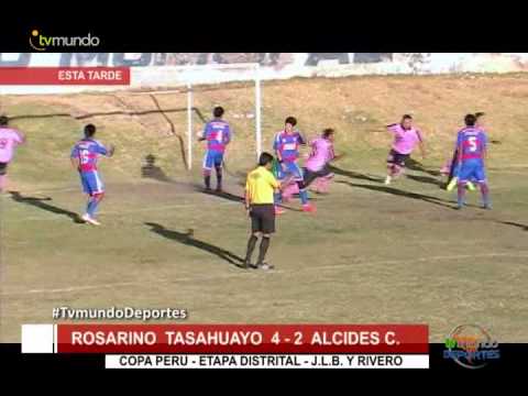 Copa Perú: Rosarino Tasahuayo 4 - 2 Alcides Carrion - Tvmundo Deportes 2015