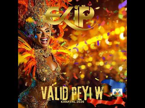 Valide Peyi W  - EKIP MUSIC - (Kanaval 2026)