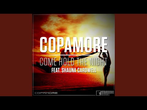 Come Hold the Night (feat. Shauna Cardwell) (Radio Edit)