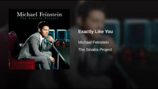 Michael Feinstein - Exactly Like You