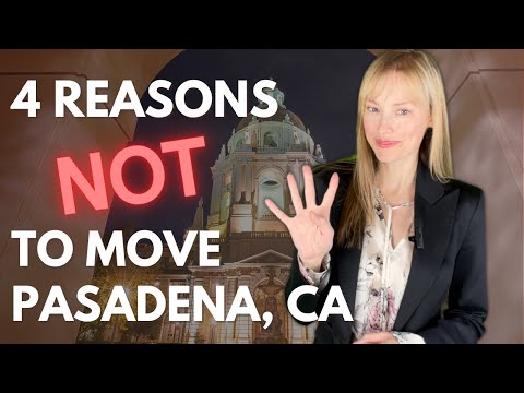 Are You Thinking of Moving to Pasadena, CA? Watch This First!