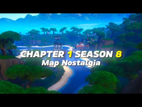 Chapter 1 Season 8 Map Nostalgia
