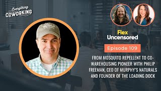 Co-Warehousing Pioneer with Philip Freeman, CEO of Murphy’s Naturals and Founder of The Loading Dock