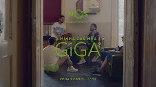 CONAN OSIRIS | A Minha Casinha é GiGA em Lisboa