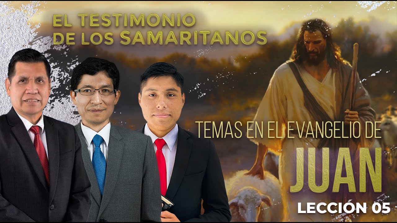 Lección 5: El testimonio de los samaritanos