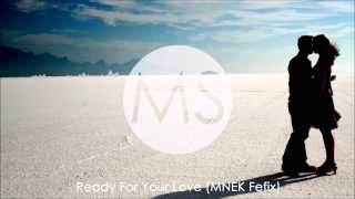 Ready For Your Love (MNEK Refix)