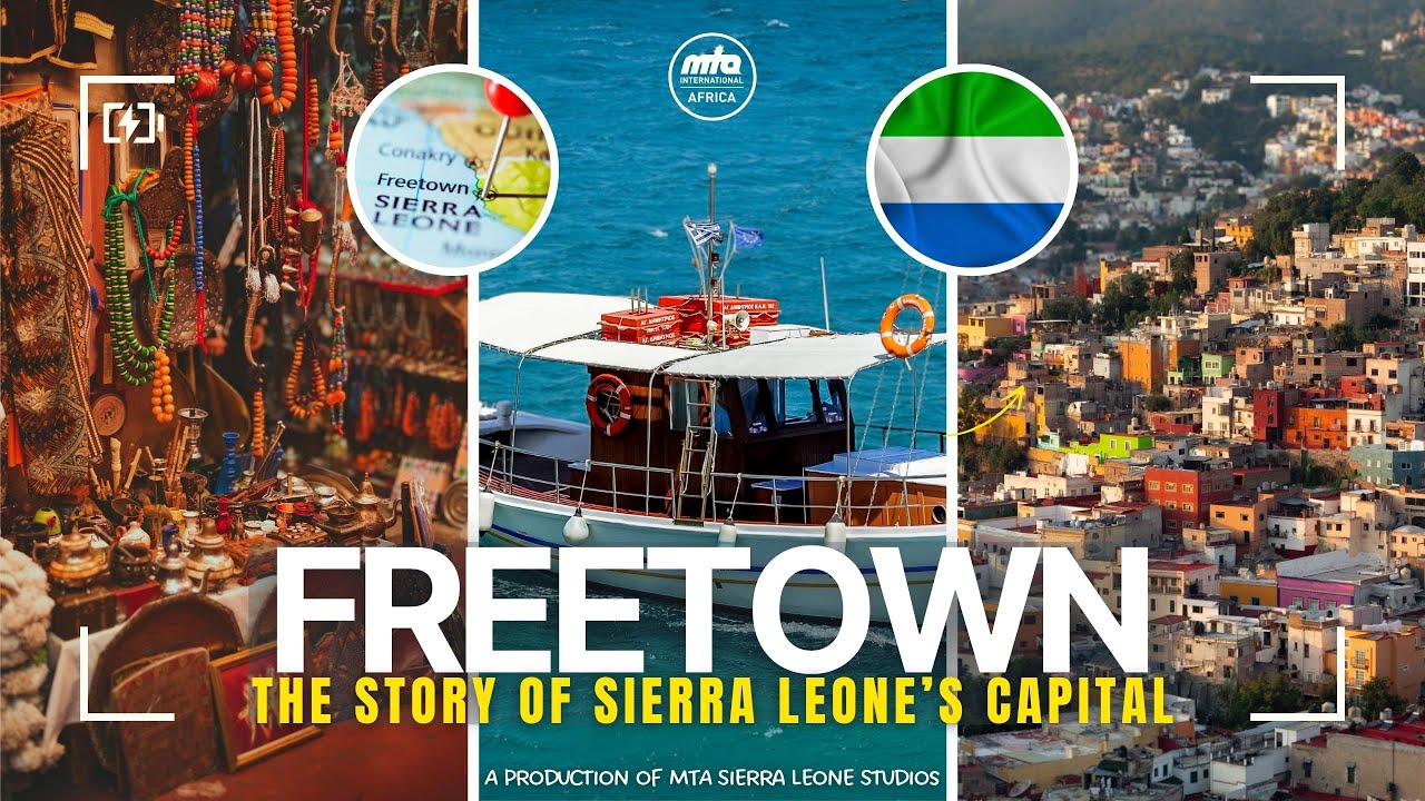Freetown: The Story of Sierra Leone’s Capital | Short Documentary