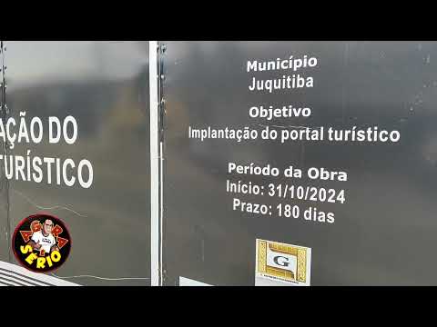 PORTAL DE JUQUITIBA QUE NÃO FOI APROVADO PELO CONTUR ESTÁ SÓ NA PLACA DESDE 1 DE OUTUBRO 2024 GOVERNO AYRES SCORSATTO 22