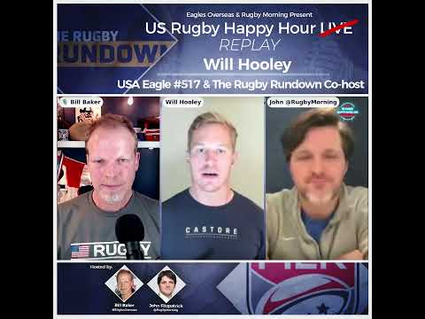 US Rugby Happy Hour LIVE - USA Eagle #517 & The Rugby Rundown’s Will Hooley #podcast #funny