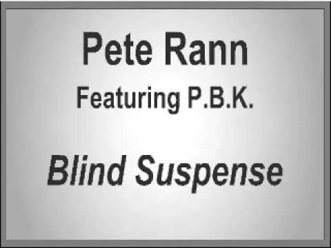 Pete Rann featuring P.B.K. - Blind Suspense