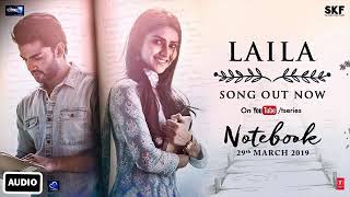 Laila(From&quot;Notebook&quot;)By Zaheer Iqbal | Dhvani Bhanushali | New Bollywood Song 2019