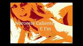 Noroeste Caliente - A Band Of Bitches C I&#39;m Remix