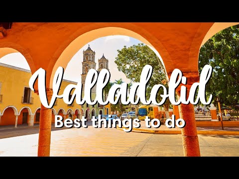 VALLADOLID, YUCATAN MEXICO | Best Things To Do In & Around Valladolid